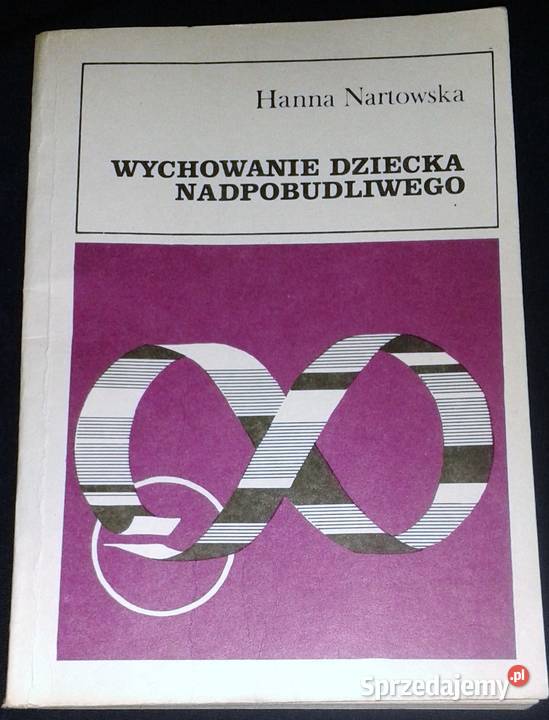 Wychowanie dziecka nadpobudliwego Hanna Rok wydania 1986 Chełm