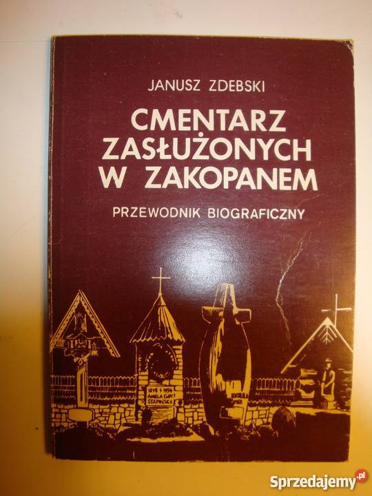 CMENTARZ ZASŁUŻONYCH W ZAKOPANEM ZDEBSKI JANUSZ Białystok