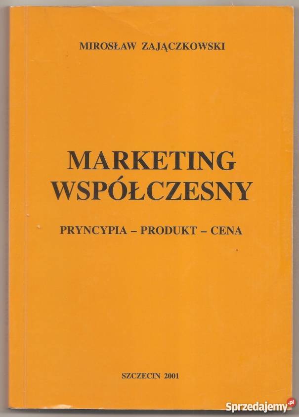 MARKETING WSPÓŁCZESNY ZAJĄCZKOWSKI MIROSŁAW Rok wydania 2001 łódzkie Łódź