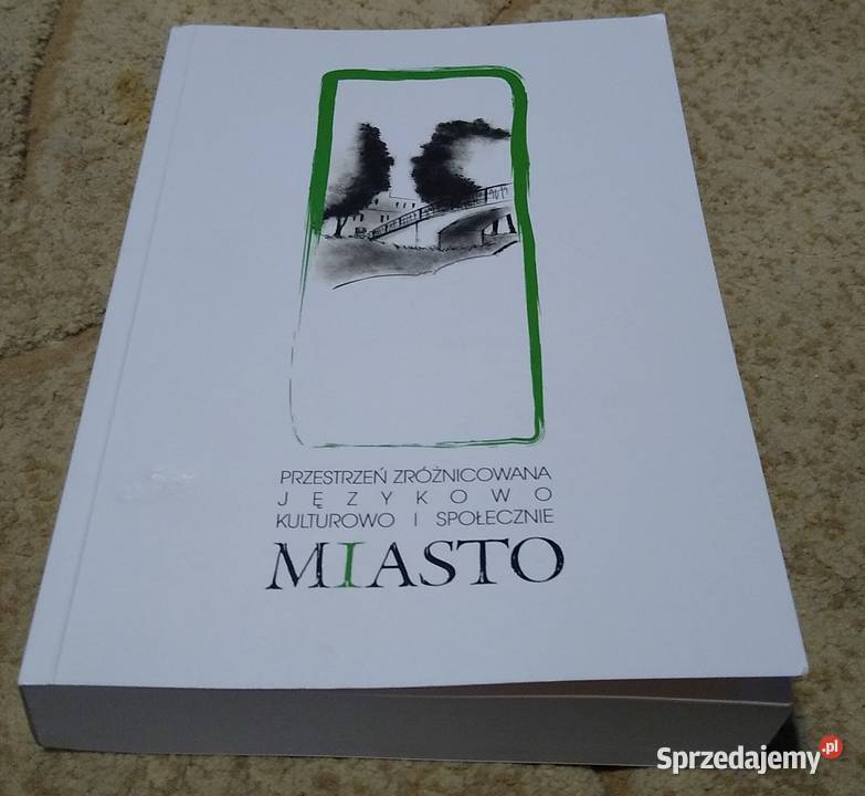 Miasto przestrzeń zróżnicowana językowo Książki naukowe i popularnonaukowe