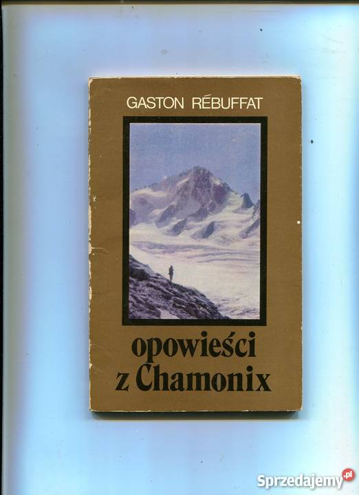 Opowieści z Chamonix Gaston Rebuffat Szczecin