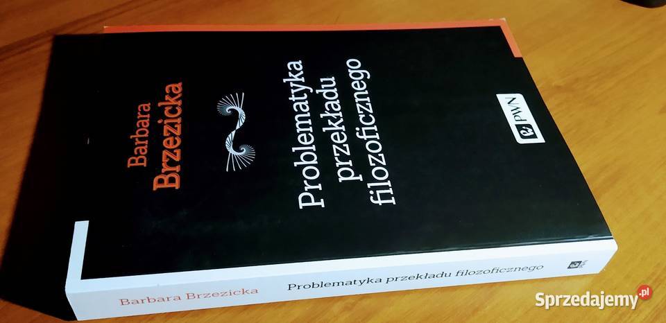 Problematyka przekładu filozoficznego Brzezicka Gdańsk