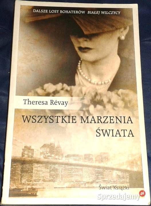 Wszystkie marzenia świata Theresa Rvay Chełm