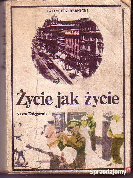 8543 ŻYCIE ŻYCIE KAZIMIERZ DĘBNICKI Czyrna sprzedam