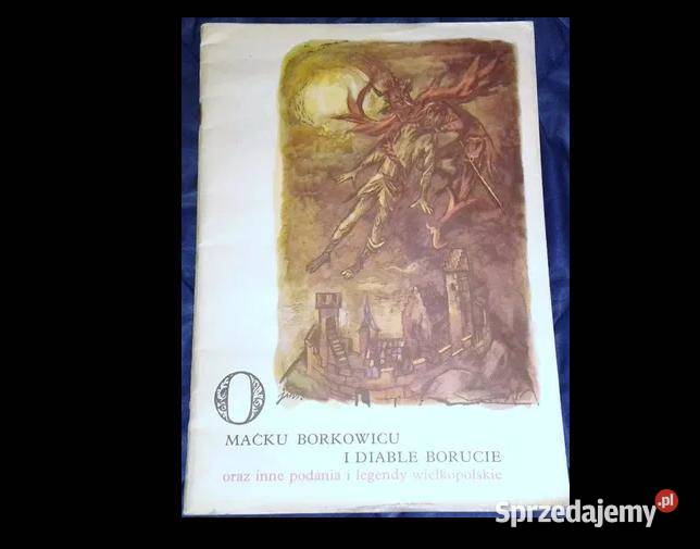 O Maćku Borkowicu i diable Borucie inne podania Pozostałe lubelskie Chełm