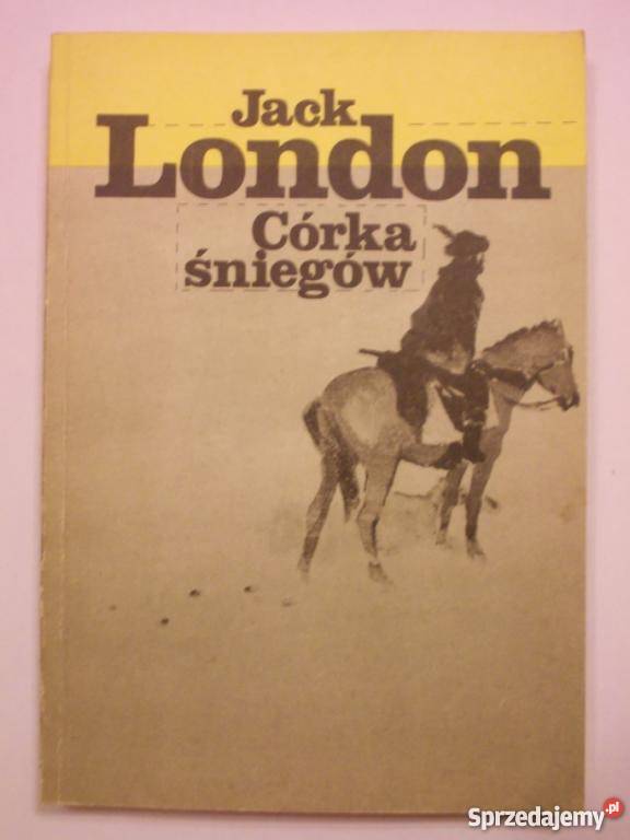 Córka śniegów Jack London FA Goleniów