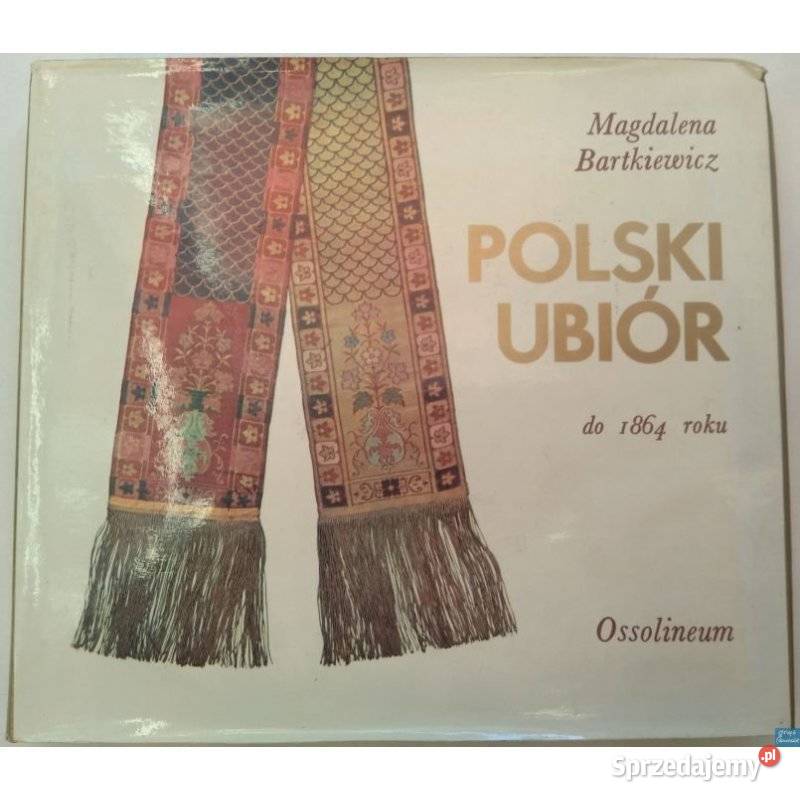 Polski Ubiór do 1864 roku Bartkiewicz Magdalena twarda z obwolutą