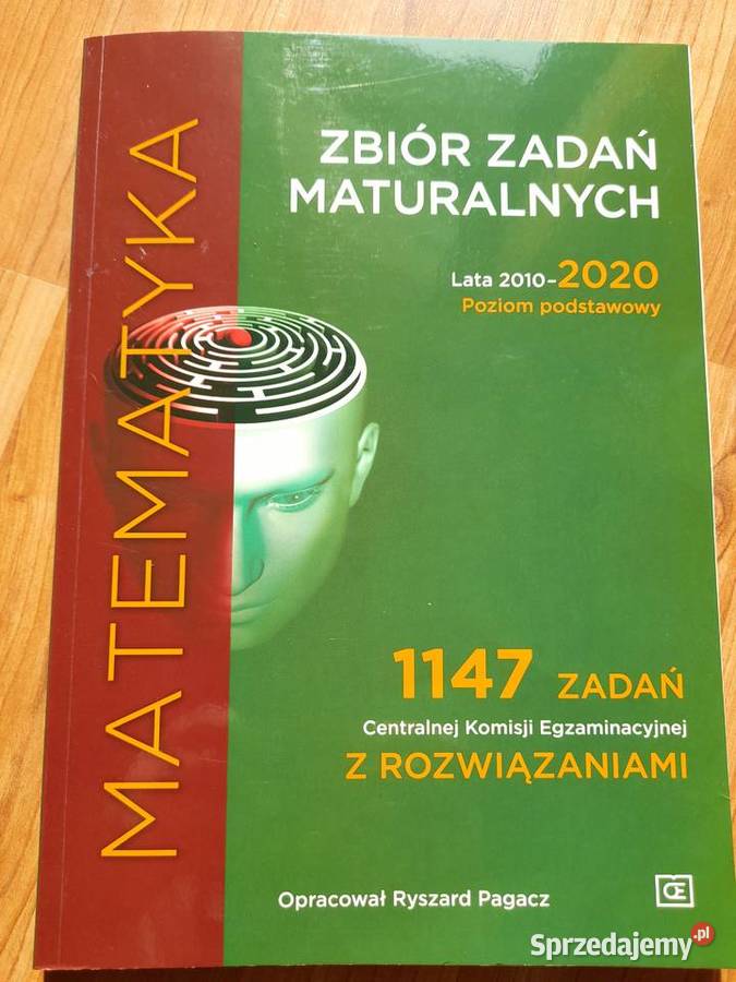 Zbiór Zadań I Zestawów Maturalnych Nowa Era Matematyka Poziom Podstawowy Zbiór zadań maturalnych Matematyka Poziom podstawowy i rozsz Gorzów