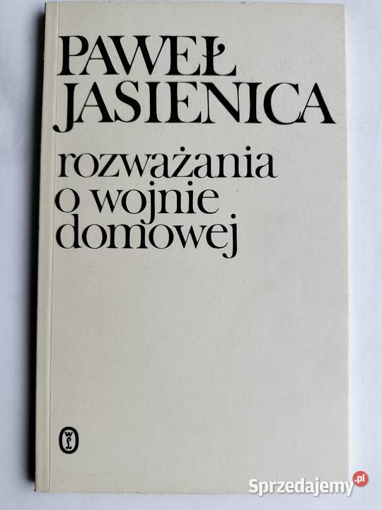 Rozważania o wojnie domowej Paweł Jasienica