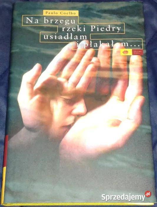 Na brzegu rzeki Piedry usiadłam i płakałam Paulo Chełm