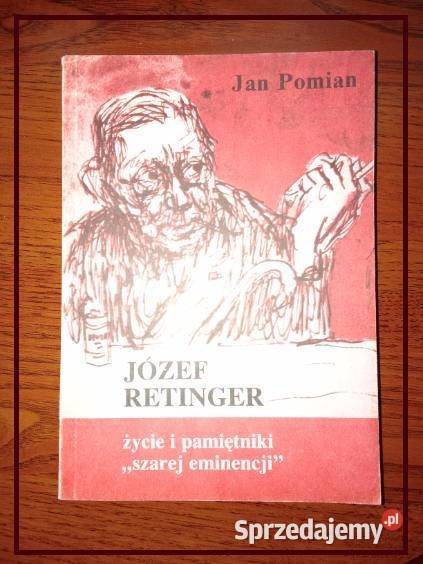 Józef Retinger Życie i pamiętniki szarej Łódź