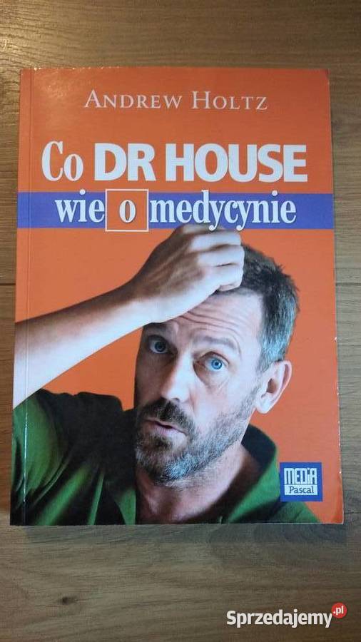 Co dr House wie o medycynie A Holtz książka Łódź