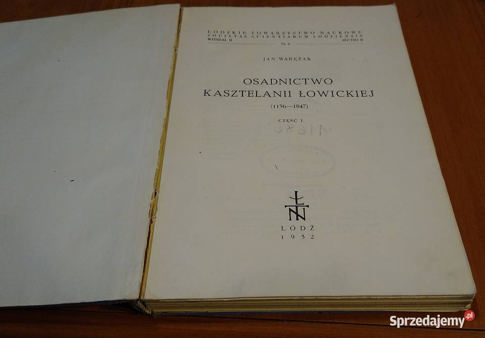 Osadnictwo kasztelanii łowickiej 11361847 Cz 1 twarda Książki naukowe i popularnonaukowe pomorskie Gdańsk