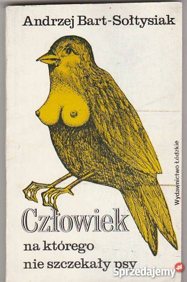 7456 CZŁOWIEK NA KTÓREGO SZCZEKAŁY PSY ANDRZEJ literatura piękna - proza polska Czyrna sprzedam