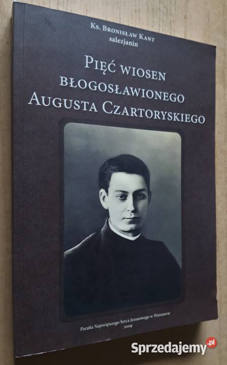 Pięć wiosen Błogosławionego Augusta Czartoryskiego