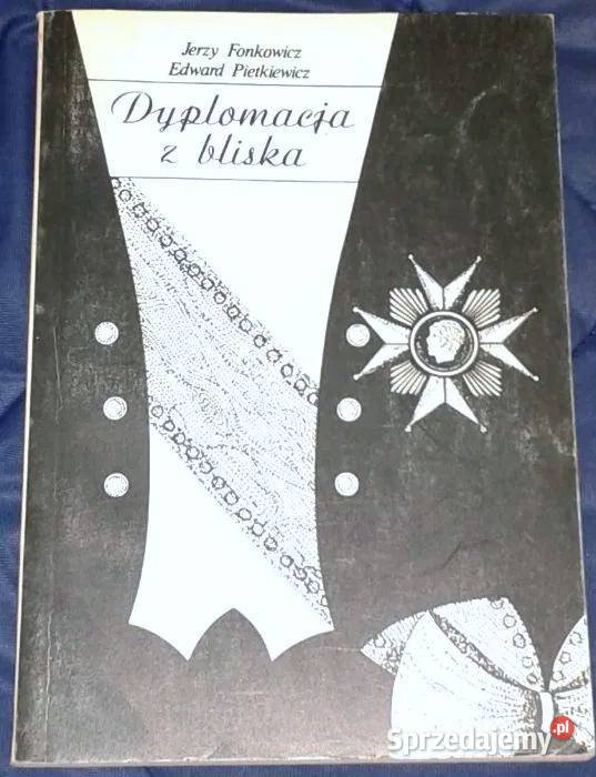 Dyplomacja z bliska Edward Pietkiewicz Jerzy Chełm sprzedam