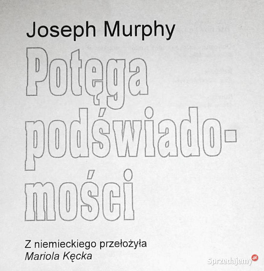 Potęga podświadomości Joseph Murphy Chełm