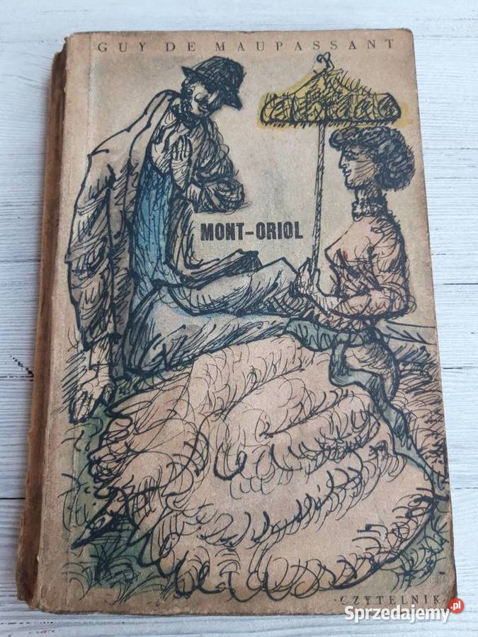 Mont Oriol Guy De Maupassant Maria Skibniewska Bielsko-Biała sprzedam