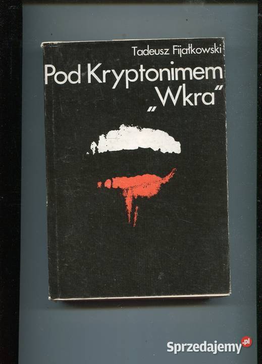 Pod Kryptonimem Wkra Tadeusz Fijałkowski Szczecin