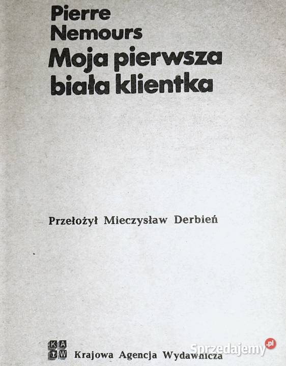 Moja pierwsza biała klientka Pierre Nemours miękka Chełm sprzedam