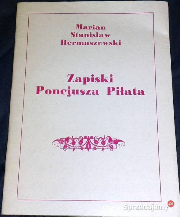 Zapiski Poncjusza Piałata Marian Stanisław Chełm