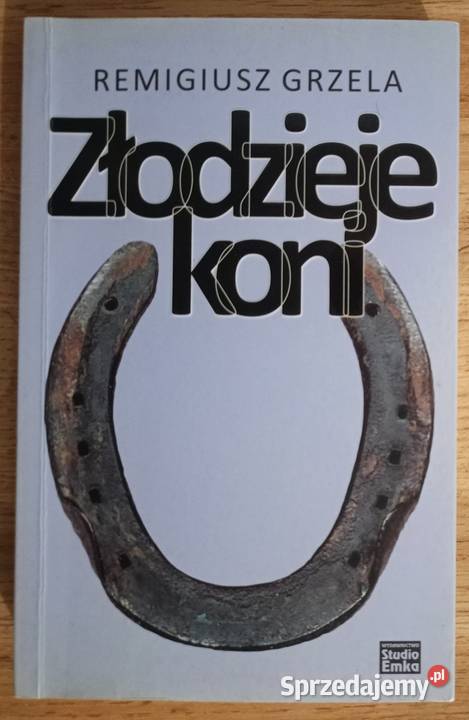 Nowa Złodzieje koni Remigiusz Grzela dolnośląskie sprzedam