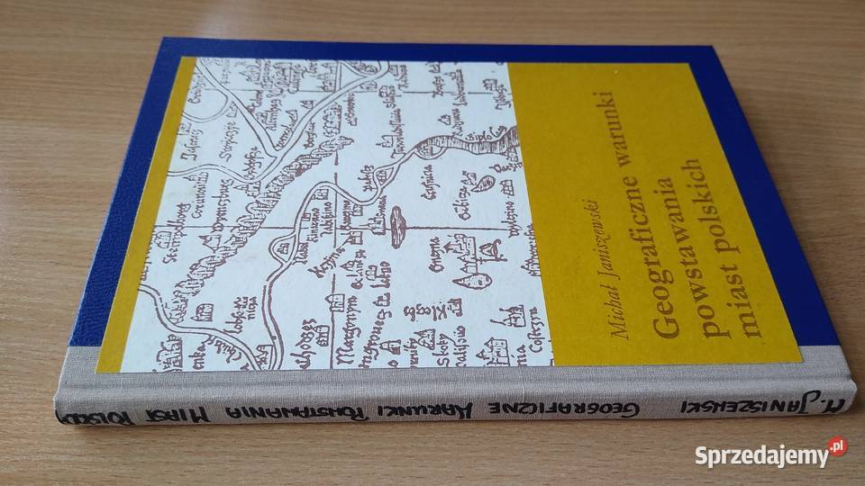 Geograficzne warunki powstawania miast polskich ISBN 832270447X