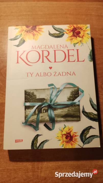 Książka Magdalena Kordel Ty Albo Żadna Szałsza