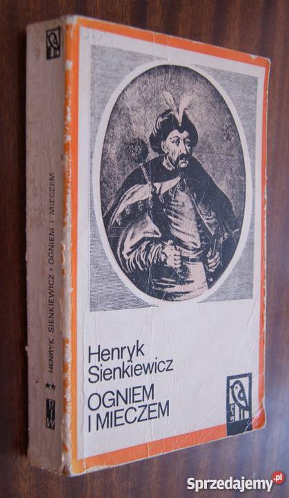 Ogniem i mieczem by Henryk Sienkiewicz Ogniem i mieczem by Henryk Sienkiewicz