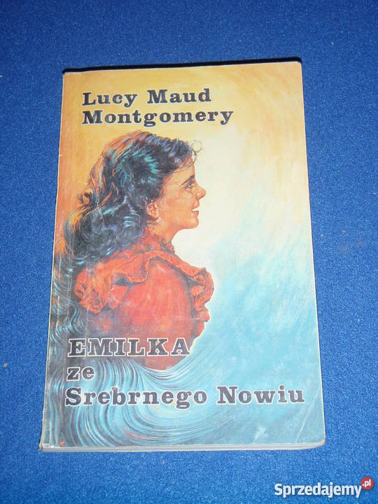 EMILKA ZE SREBRNEGO NOWIU Lucy Maud Montgomery zachodniopomorskie Szczecin