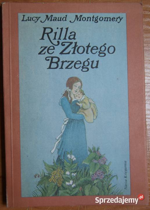Lucy Maud Montgomery Rilla ze Złotego Brzegu Parczew sprzedam