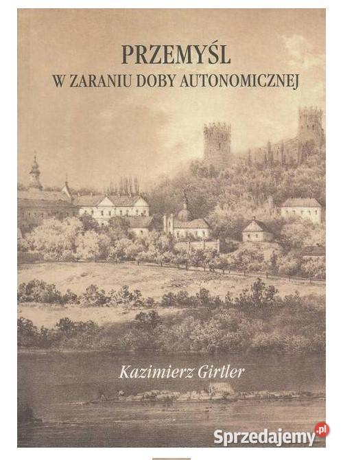 Przemyśl w zaraniu doby autonomicznej