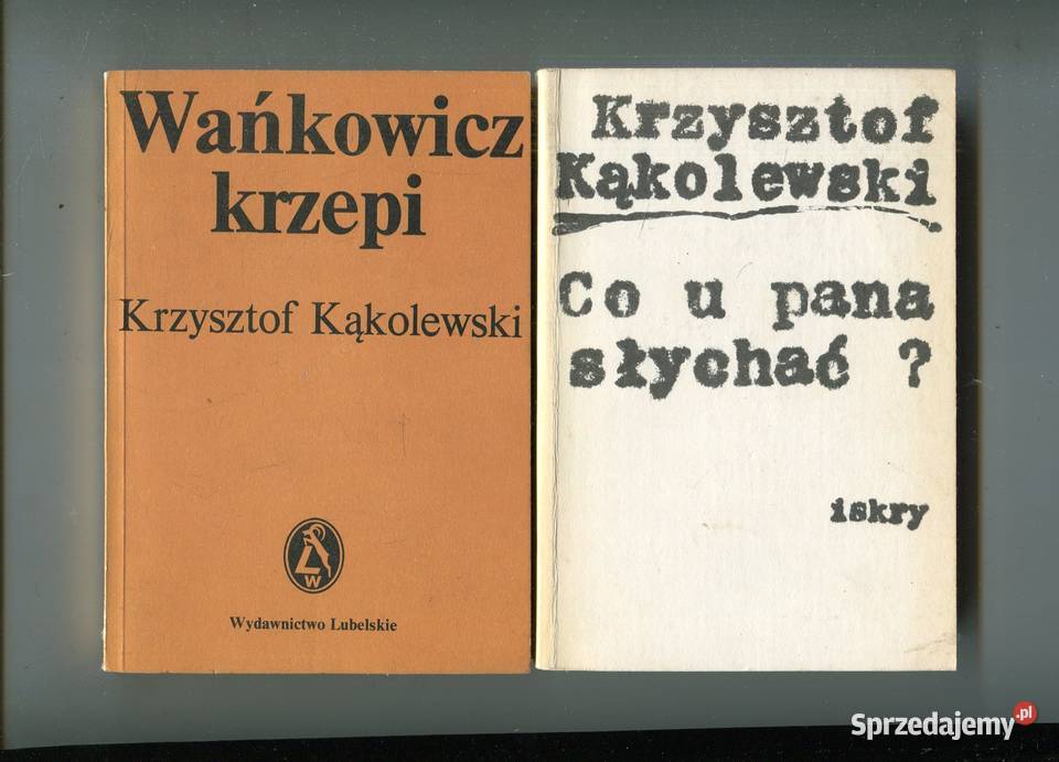 Co u pana słychać Wańkowicz krzepi Krzysztof miękka Szczecin sprzedam