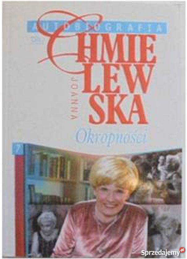 OKROPNOŚCI AUTOBIOGRAFIA CHMIELEWSKA J Rok wydania 2008 Płock