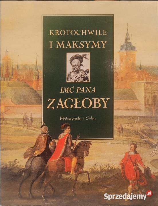 Krotochwile i maksymy imć pana Zagłoby Piaseczno sprzedam