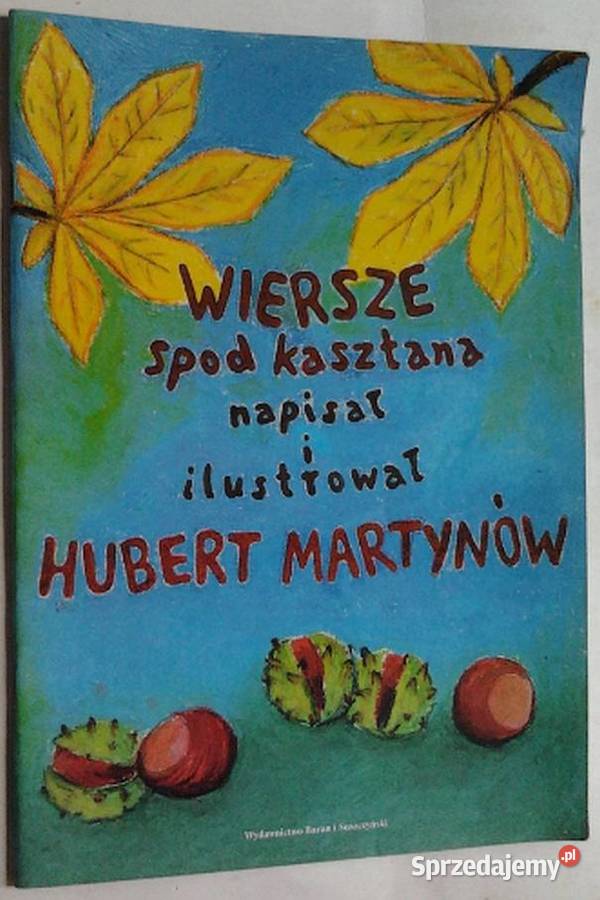 WIERSZE SPOD KASZTANA MARTYNOW HUBERT Zamość