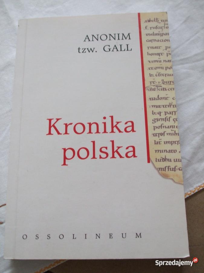Kronika Polska Galla Anonima Streszczenie KRONIKA POLSKA - GALLA ANONIMA !! NOWA !! - Sprzedajemy.pl