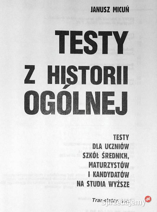 Testy z historii ogólnej Janusz Micuń Chełm