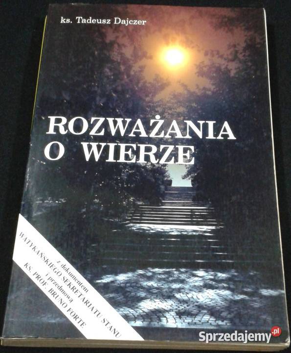 Rozważania o wierze ks Tadeusz Dajczer Rok wydania 1994
