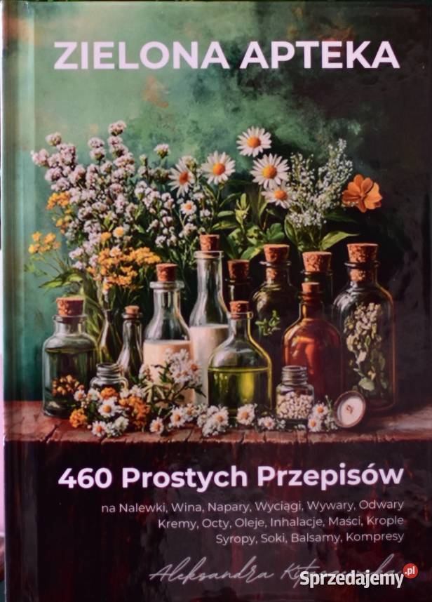Zielona Apteka 460 Prostych Przepisów Świdnica