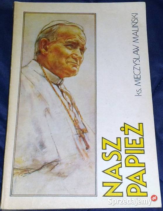 Nasz Papież Mieczysław Maliński miękka Chełm sprzedam
