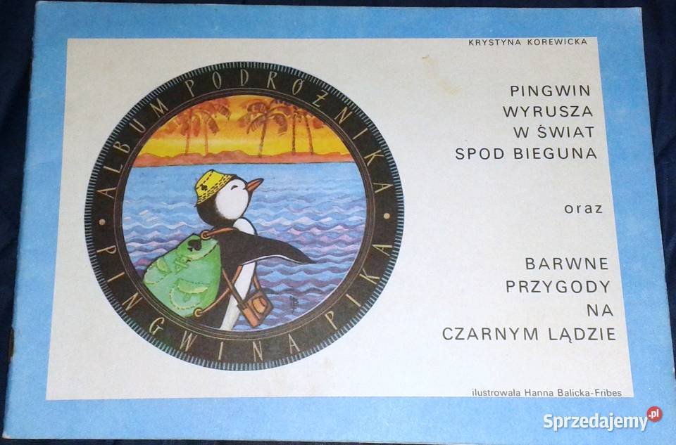 Pingwin Pik wyrusza w świat spod bieguna Rok wydania 1985