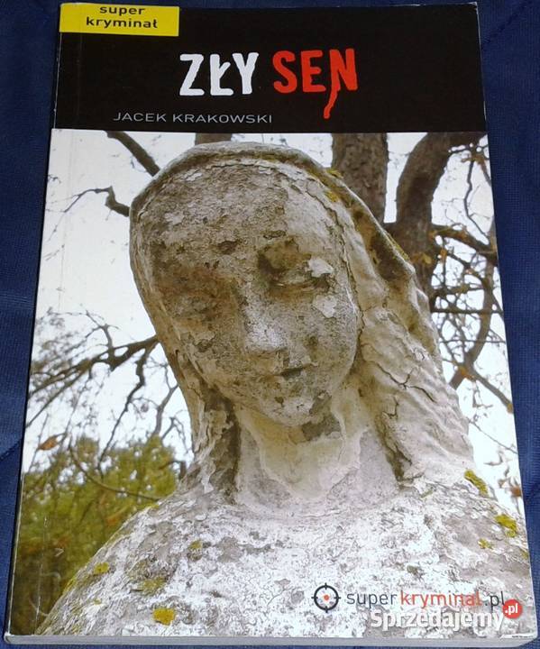 Zły sen Jacek Krakowski Chełm