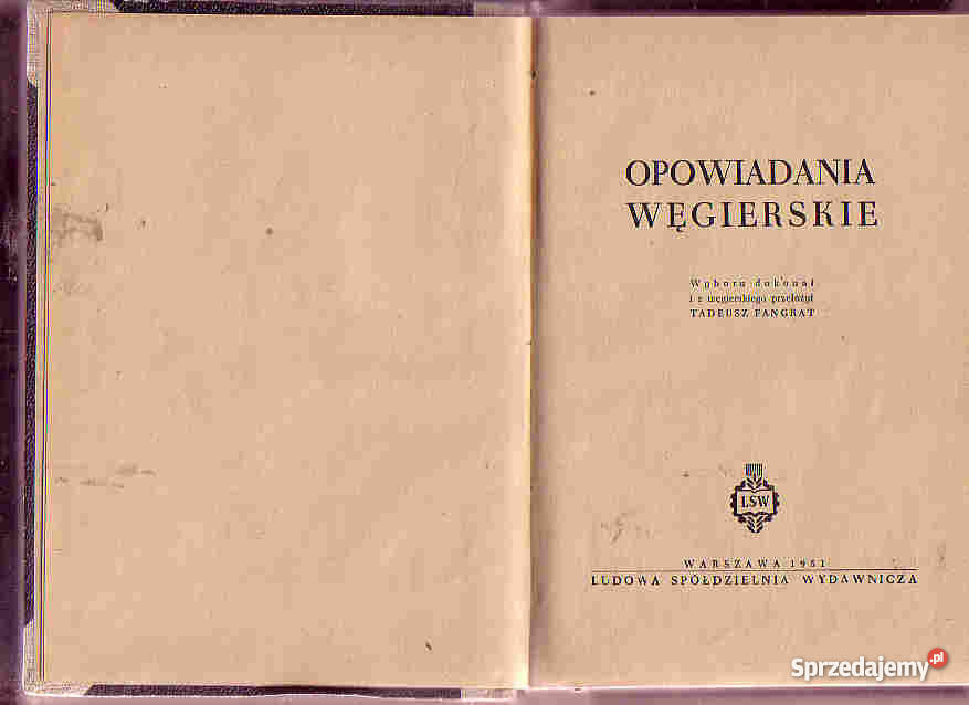 4067 OPOWIADANIA WĘGIERSKIE WYBORU DOKONAŁ TADEU literatura piękna - proza zagraniczna Książki i Podręczniki małopolskie Czyrna