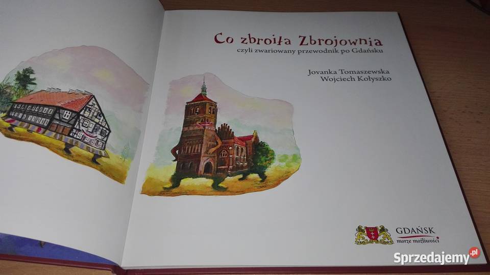 Co zbroiła zbrojownia czyli Zwariowany Gdańsk