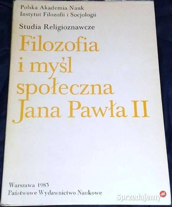 Filozofia i myśl społeczna Jana Pawła II - Zofia Wangrat