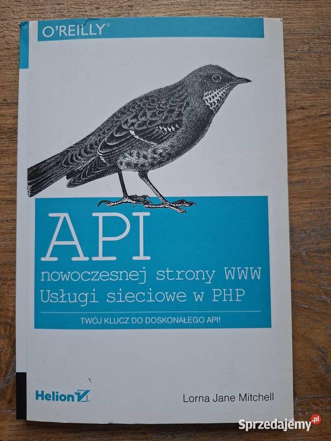 API nowoczesnej strony www Usługi sieciowe w PHP Książki naukowe i popularnonaukowe Kraków