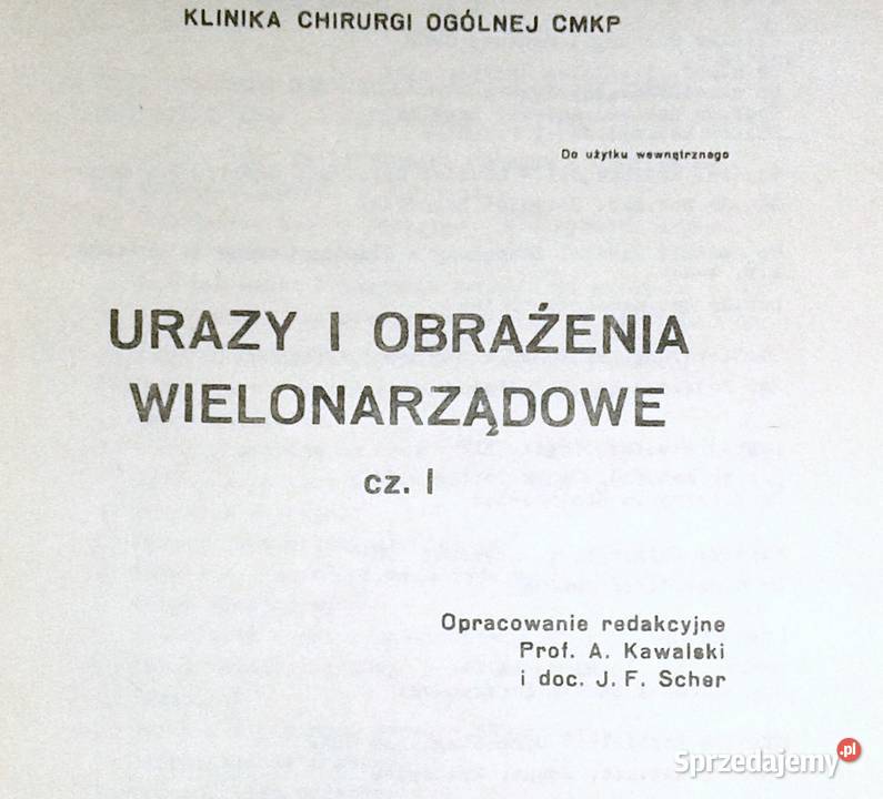 Urazy i obrażenia wielonarządowe Cz 1 A Kawalski sprzedam