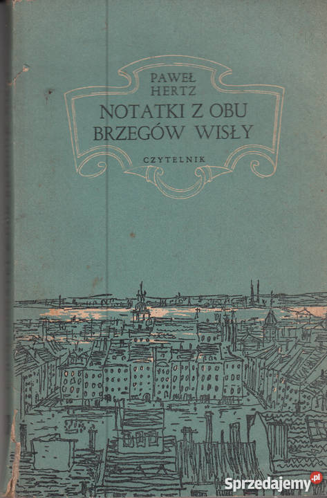 02022 NOTATKI Z OBU BRZEGÓW WISŁY PAWEŁ HERTZ Proza i poezja Czyrna