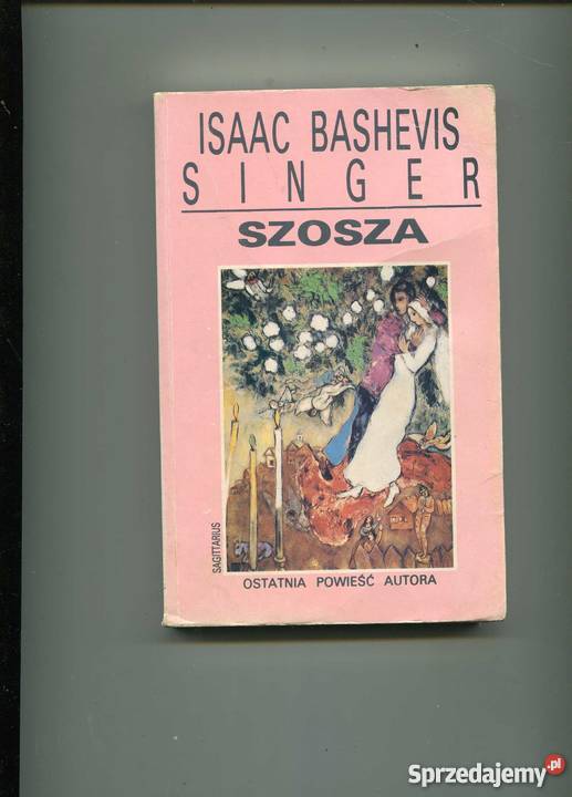 Szosza Isaac Bashevis Singer Pozostałe Szczecin sprzedam